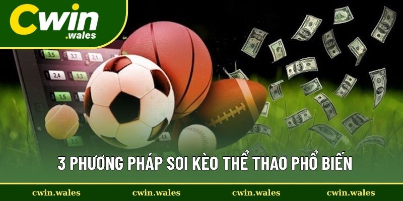 3 phương pháp soi kèo thể thao phổ biến 3 phương pháp soi kèo thể thao phổ biến
