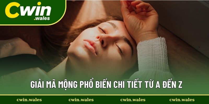 Giải Mã Giấc Mơ - Thông Tin Quan Trọng Dành Cho Các Lô Thủ 3 Giải Mã Mộng Phổ Biến Chi Tiết Từ A Đến Z