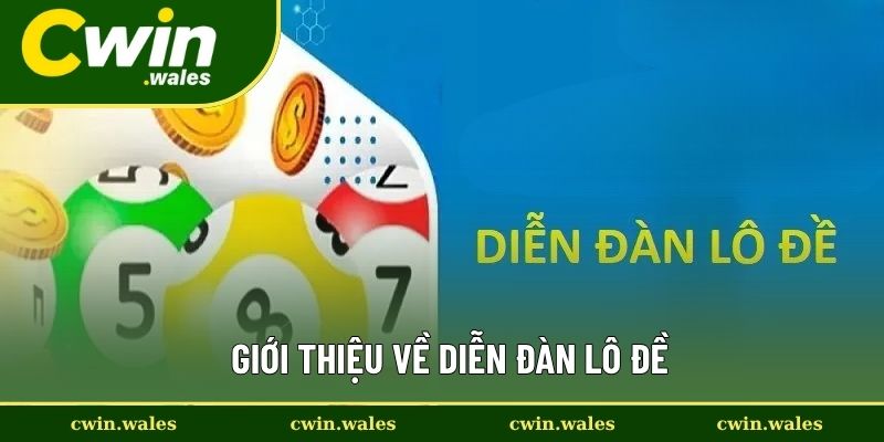 Giới Thiệu Về Diễn Đàn Lô Đề