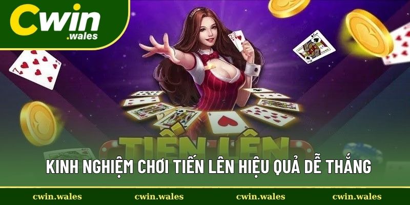 Kinh Nghiệm Chơi Tiến Lên Hiệu Quả Dễ Thắng Kinh Nghiệm Chơi Tiến Lên Hiệu Quả Dễ Thắng