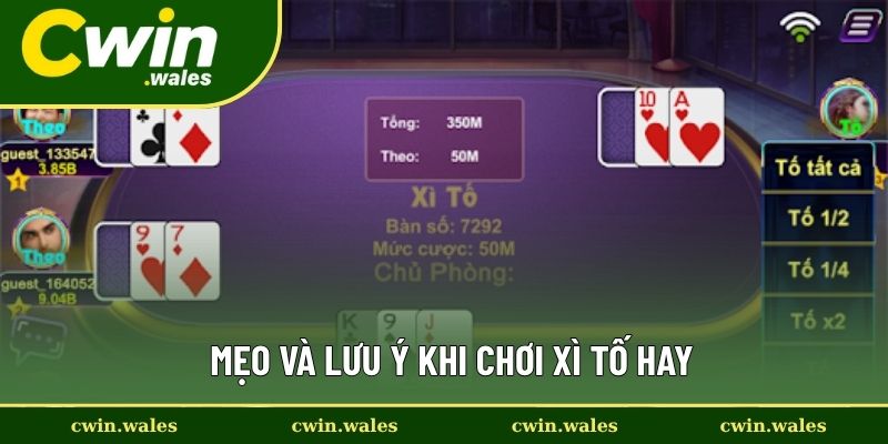 Mẹo Và Lưu Ý Khi Chơi Xì Tố Hay
