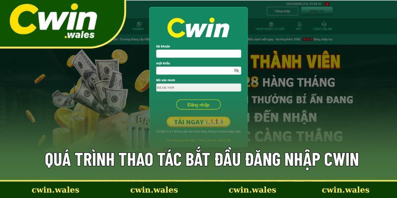 Quá trình thao tác và các bước cơ bản khi đăng nhập Cwin Quá trình thao tác và các bước cơ bản khi đăng nhập Cwin