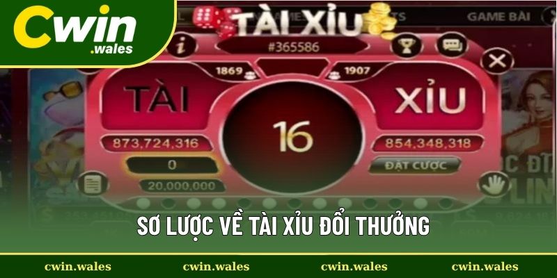 Sơ Lược Về Tài Xỉu Đổi Thưởng
