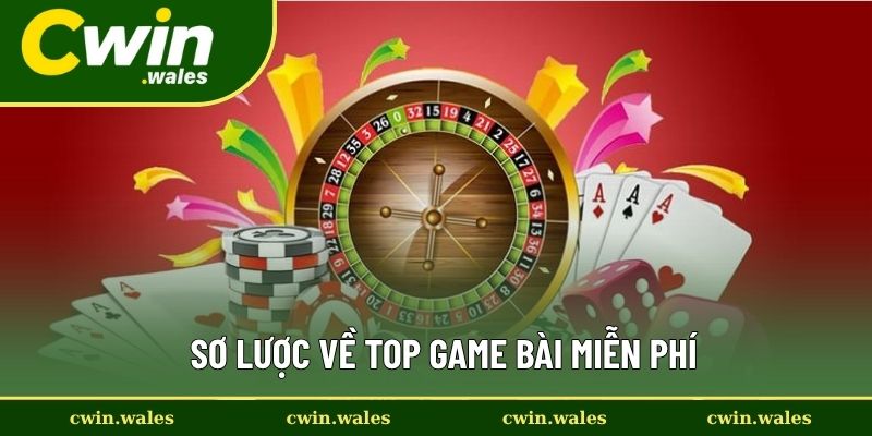 Sơ lược về top game bài miễn phí